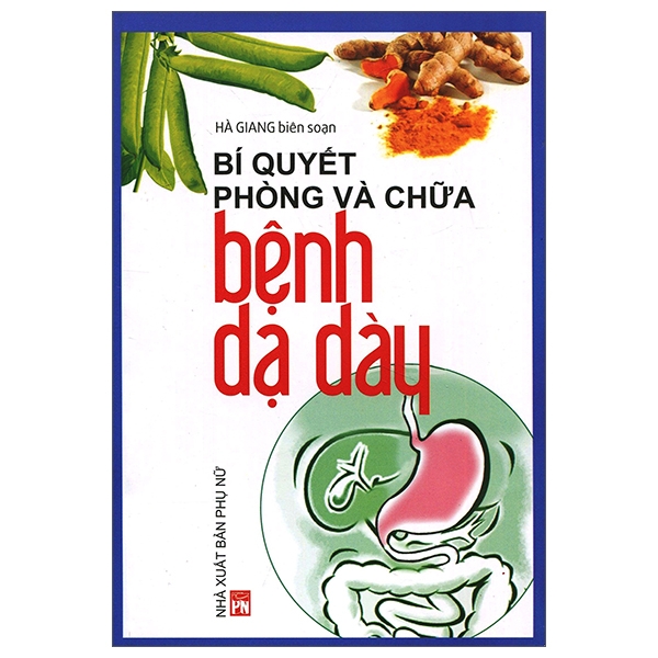 Bí Quyết  Phòng Và Chữa Bệnh Dạ Dày