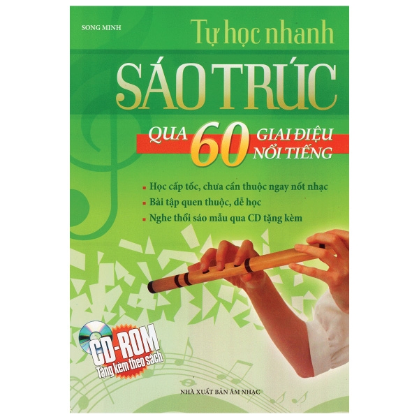 Tự Học Nhanh Sáo Trúc Qua 60 Giai Điệu Nổi Tiếng (Kèm CD)