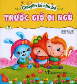 Chuyện Kể Cho Bé Trước Giờ Đi Ngủ (Tập 1)