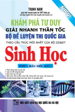 Khám Phá Tư Duy Giải Nhanh Thần Tốc Bộ Đề Luyện Thi Quốc Gia Sinh Học