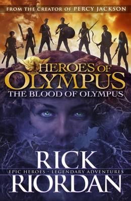 The Heroes Of Olympus 5: The Blood Of Olympus