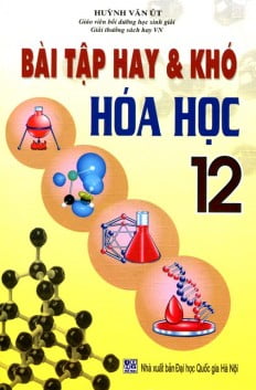 Bài Tập Hay & Khó Hóa Học Lớp 12