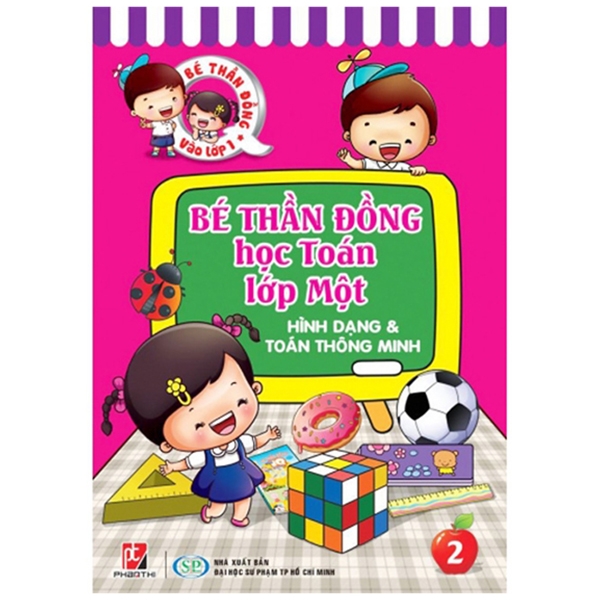 Bé Thần Đồng - Học Toán Lớp Một  02 - Hình Dạng Và Toán Thông Minh