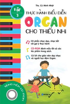 Thực Hành Biểu Diễn Organ Cho Thiếu Nhi – Tập 3