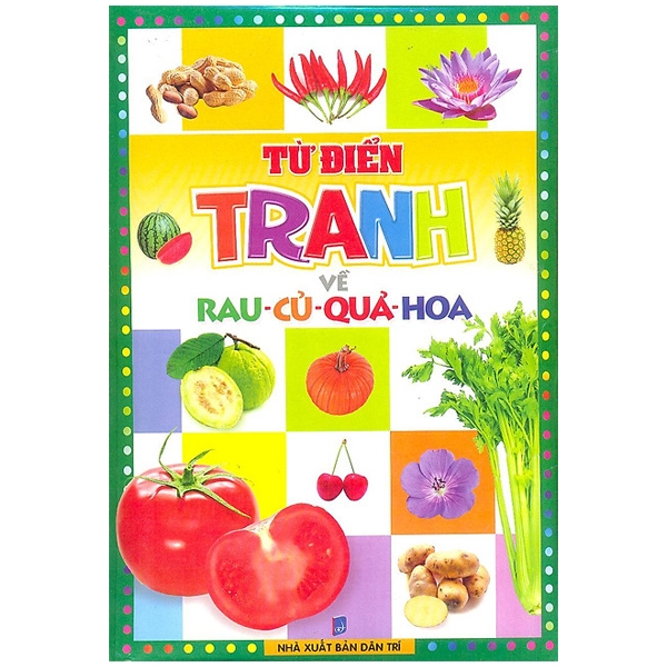 Từ Điển Tranh Về Rau - Củ - Quả - Hoa