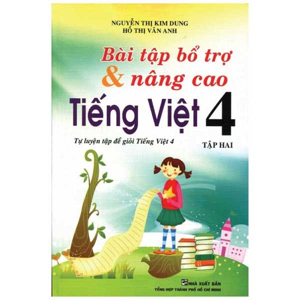 Bài Tập Bổ Trợ và Nâng Cao Tiếng Việt 4 - Tập 2